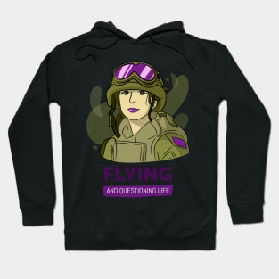 FLYING AND QUESTIONING LIFE WOMEN PILOT Hoodie